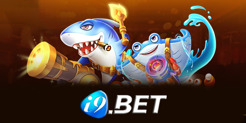 Bắn cá I9bet - Hướng dẫn cách chơi bắn cá I9bet từ A đến Z