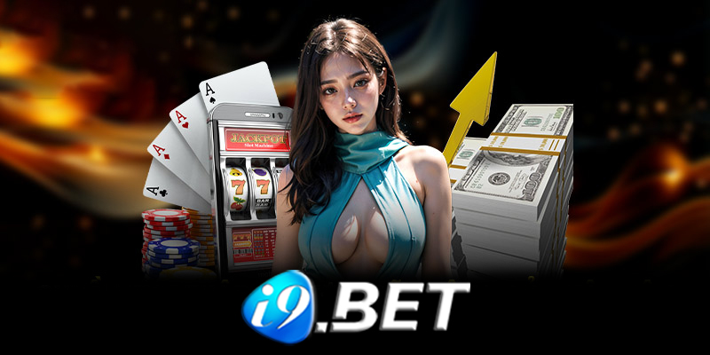 Chiến lược chơi casino I9bet hiệu quả